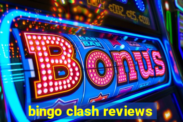 bingo clash reviews