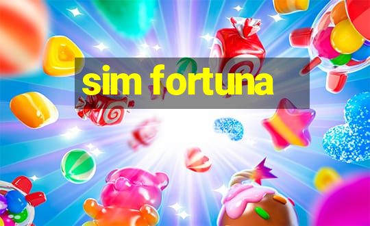 sim fortuna