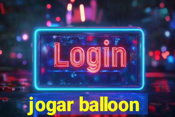 jogar balloon