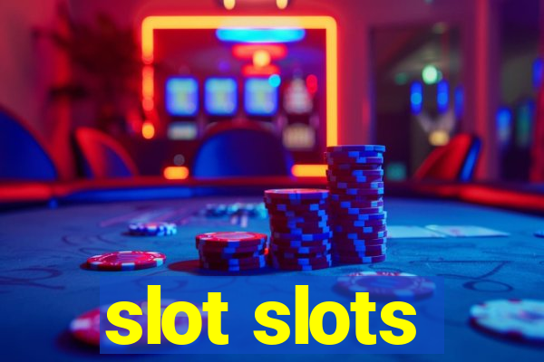 slot slots