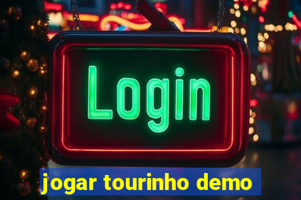 jogar tourinho demo