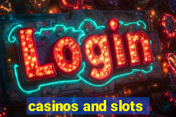 casinos and slots