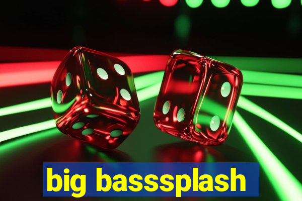 big basssplash