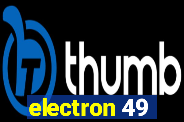 electron 49