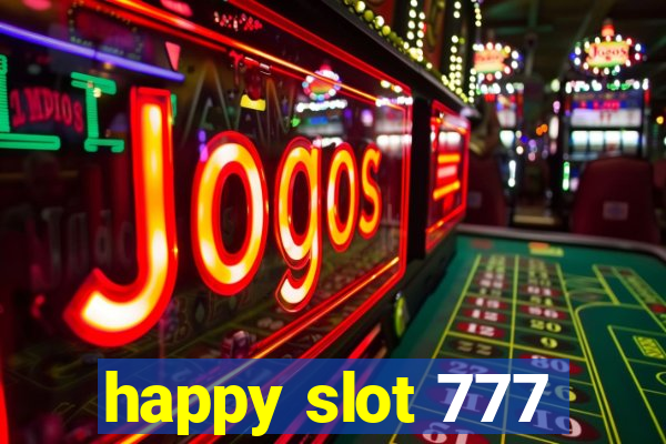 happy slot 777