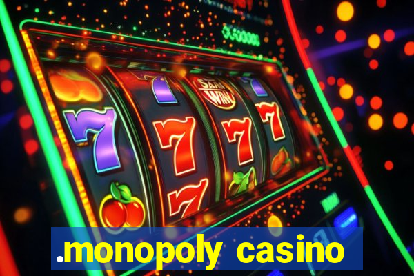 .monopoly casino