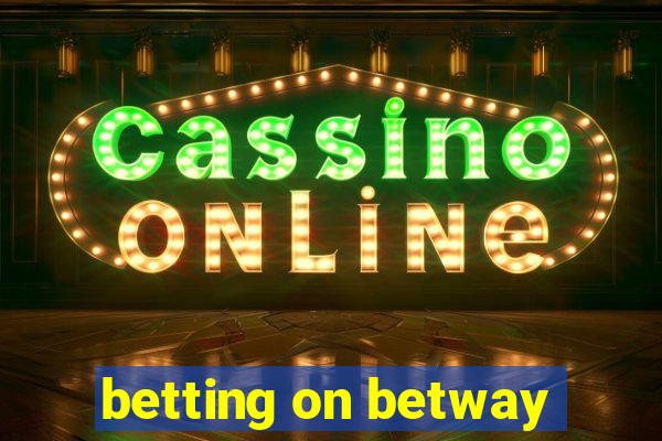 betting on betway