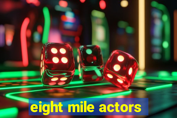 eight mile actors