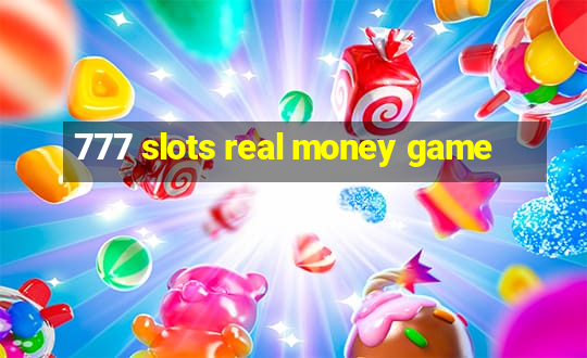 777 slots real money game