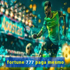 fortune 777 paga mesmo