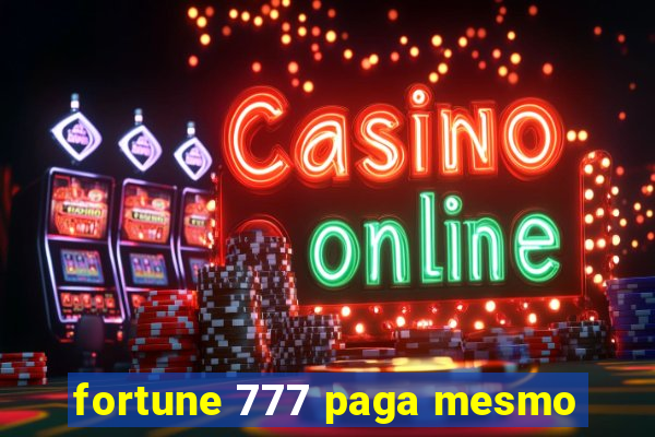 fortune 777 paga mesmo