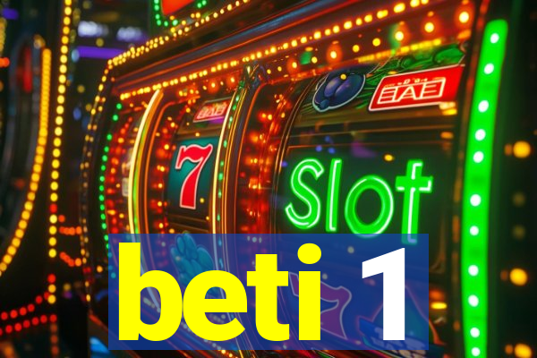 beti 1