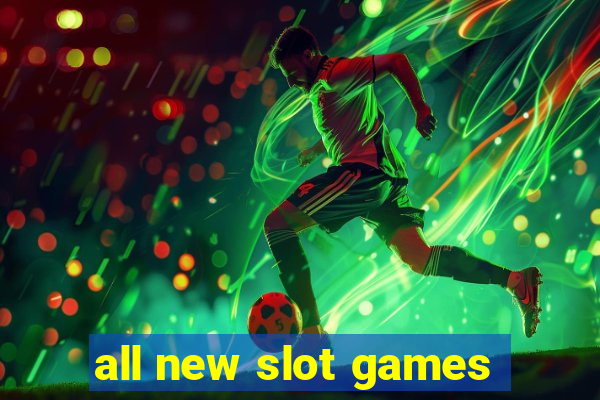 all new slot games