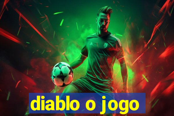 diablo o jogo