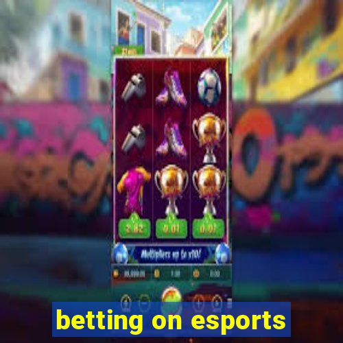 betting on esports