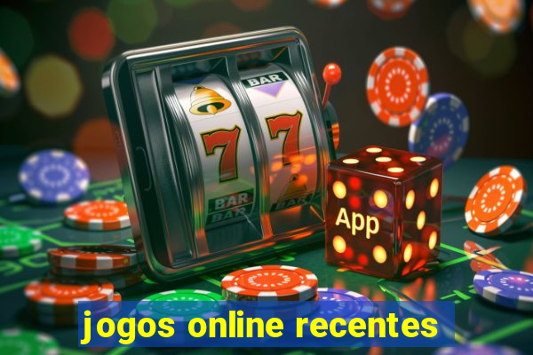 jogos online recentes