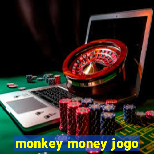 monkey money jogo