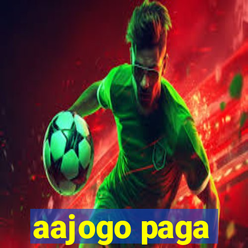 aajogo paga