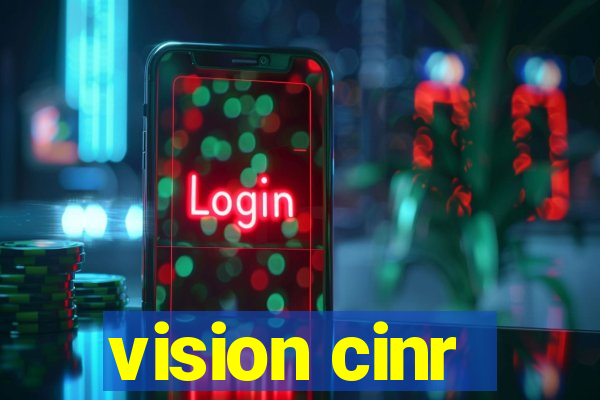 vision cinr