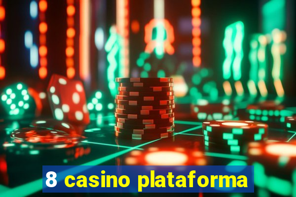 8 casino plataforma