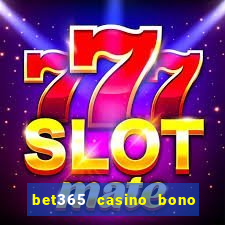 bet365 casino bono sin depósito