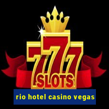 rio hotel casino vegas