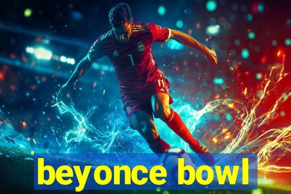 beyonce bowl