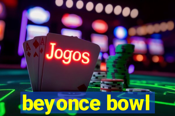 beyonce bowl