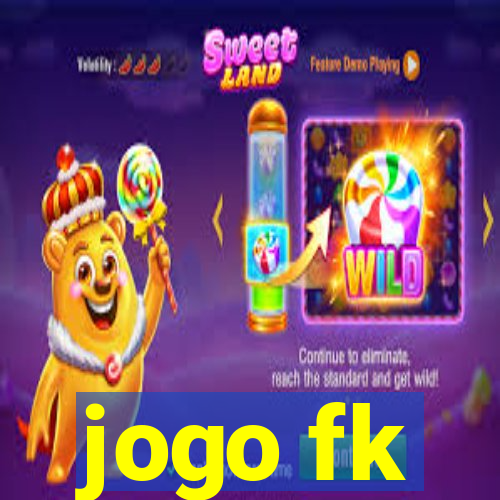 jogo fk