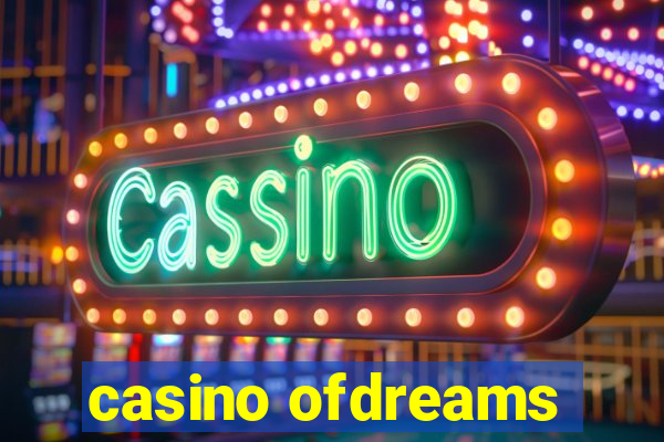 casino ofdreams