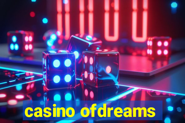 casino ofdreams