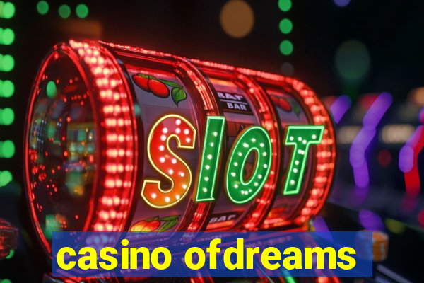 casino ofdreams