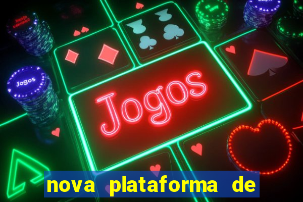 nova plataforma de jogos para ganhar dinheiro