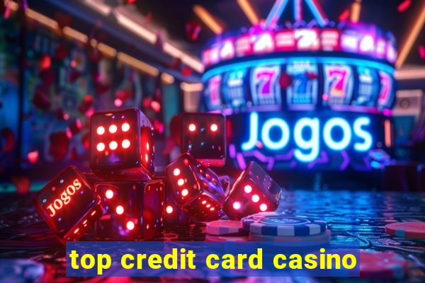 top credit card casino