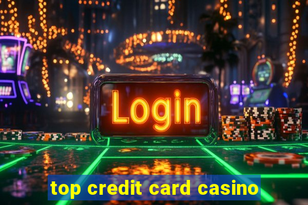 top credit card casino