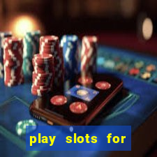 play slots for real cash