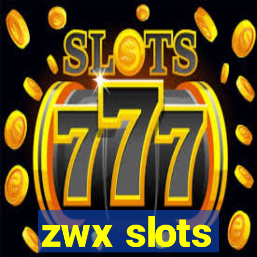 zwx slots