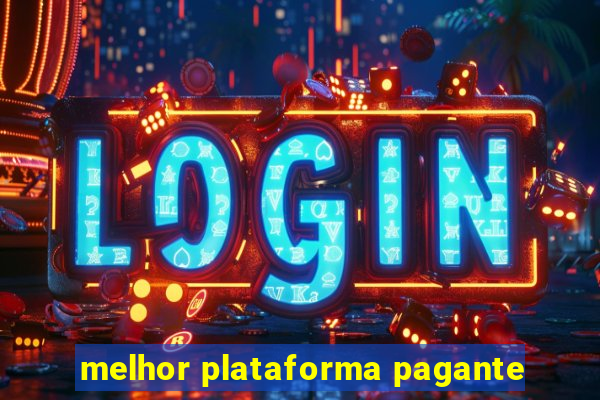 melhor plataforma pagante