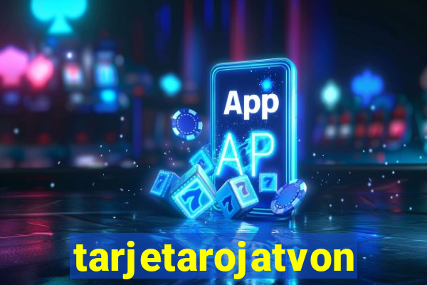 tarjetarojatvonline