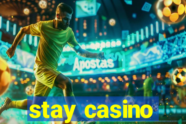 stay casino