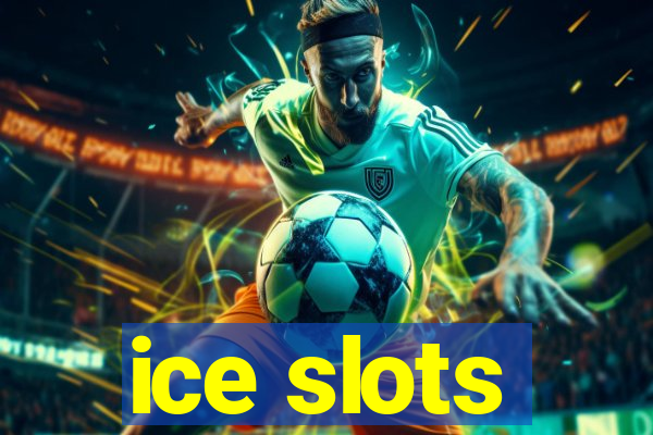 ice slots