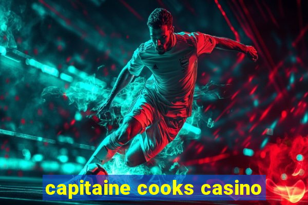 capitaine cooks casino