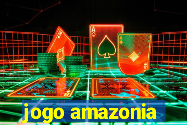 jogo amazonia