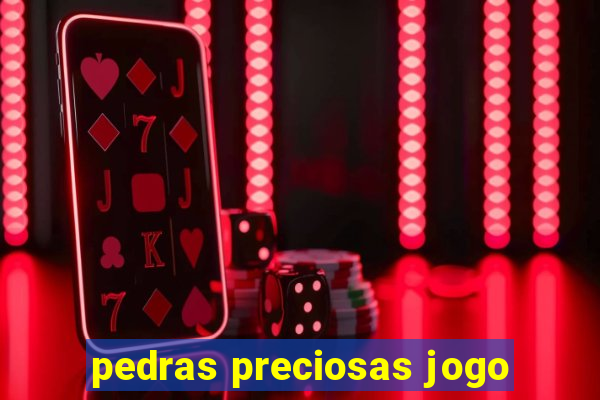 pedras preciosas jogo