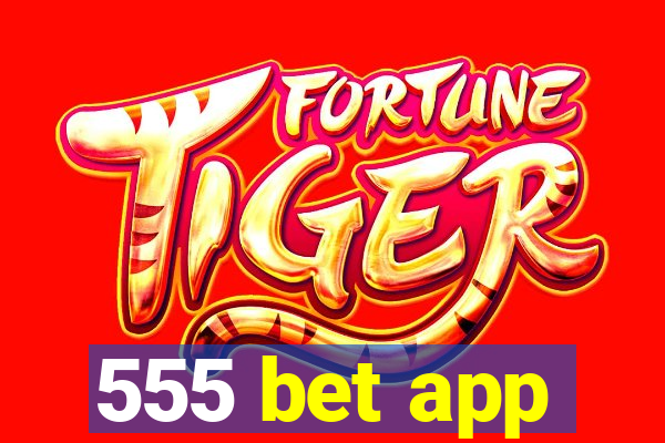 555 bet app