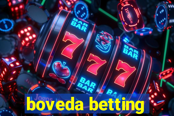 boveda betting