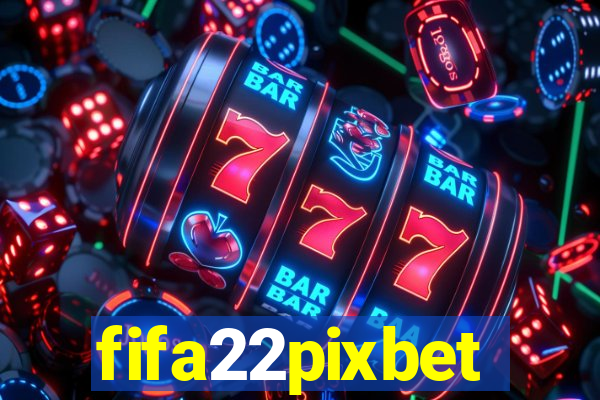 fifa22pixbet