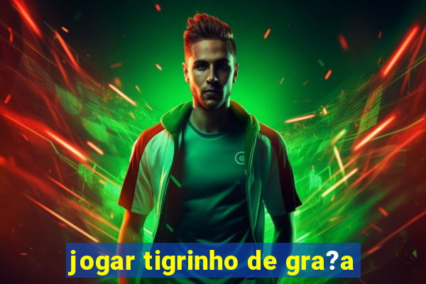 jogar tigrinho de gra?a