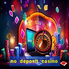 no deposit casino welcome bonus