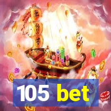 105 bet